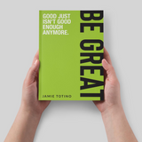Be Great The Book